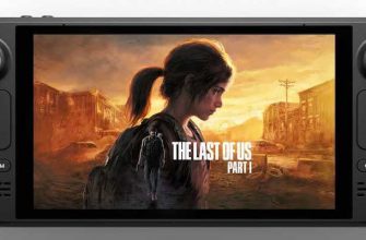 ПК-версия The Last of Us поддерживает Steam Deck